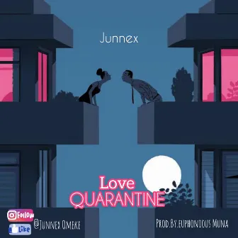 Love Quarantine by Junnex