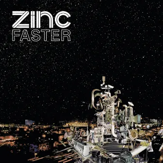 Faster by Zinc