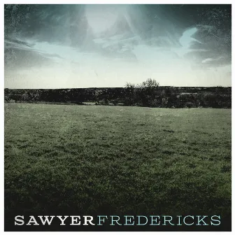 Sawyer Fredericks by Sawyer Fredericks