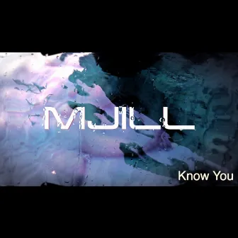 Know You by M Jill