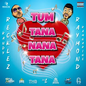 Tum Tana Nana Tana by Raymond Ramnarine