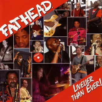 Livelier Than Ever! by Fathead