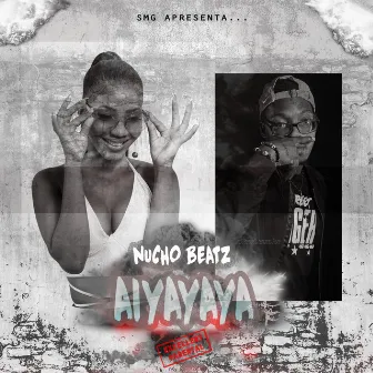 AIYAYAYA(Ep) by Nucho Beatz