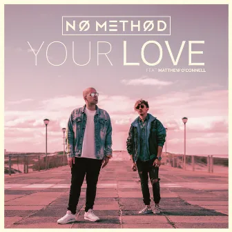 Your Love by No Method