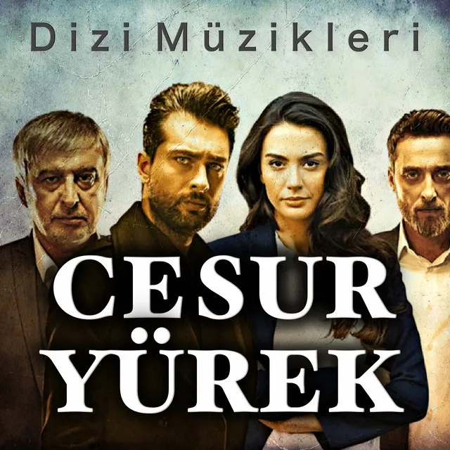 Cesur Yürek Dizi Müzikleri