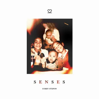 SENSES . by corey stefon