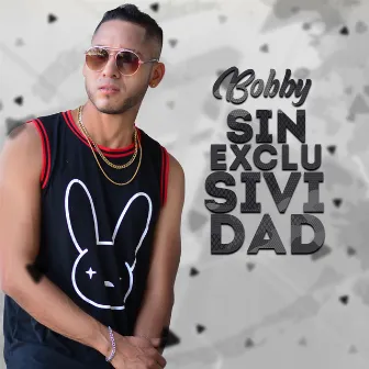 Sin Exclusividad by Bobby