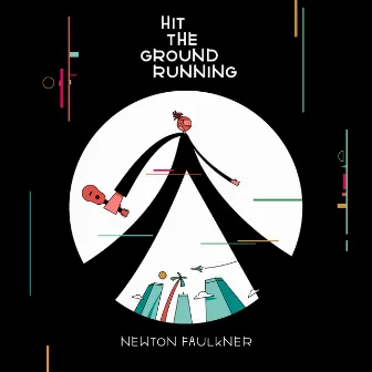 Hit the Ground Running (Audio Commentary) by Newton Faulkner