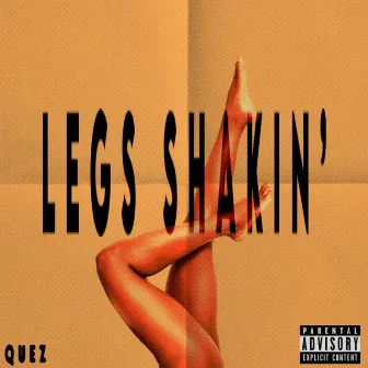 Legs Shakin' by Quez