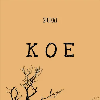 Koe by Shikai