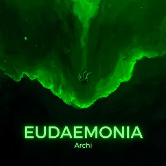 eudaemonia by Archi