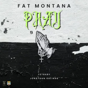 Pray by Fat Montana