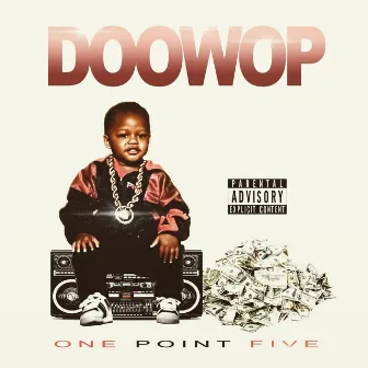 One Point Five by Doo Wop