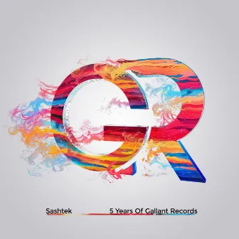 5 Years of Gallant Records - Mixed by Sashtek by Sashtek