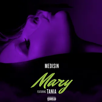 Mary (feat. Tania) by Medisin