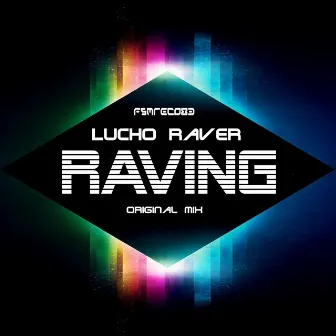 Raving by Lucho Raver