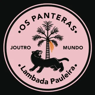 Lambada Pauleira (Joutro Mundo Remix) by Joutro Mundo