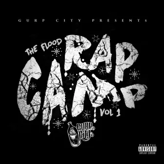 The Flood: Rap Camp, Vol. 1 by Gurp City