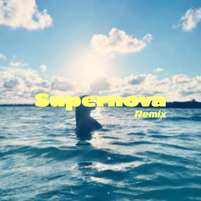 Supernova - Remix