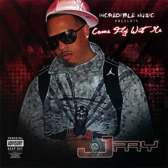 Come Fly Wit Me by J Ray