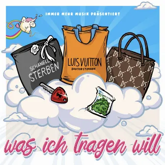 Was Ich tragen will by Doktor Sterben