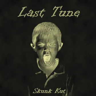 Last Tune by Skunk Kut