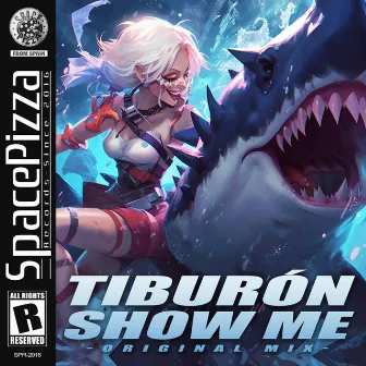 Show Me by Tiburón