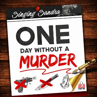 One Day Without a Murder by Singing Sandra