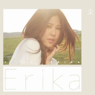 I Am Erika by ERIKA