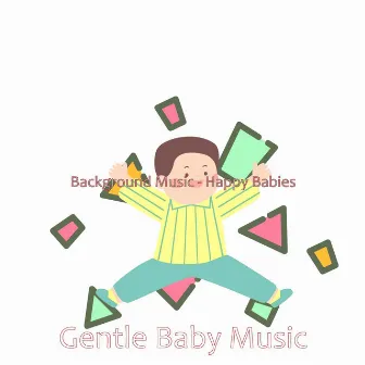 Background Music - Happy Babies by Unknown Artist