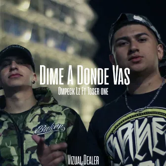 Dime a Donde Vas by Ompeck Lz