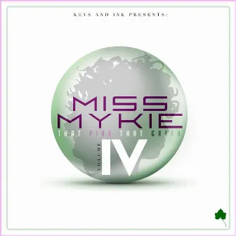 That Pink That Green, Vol. 4 (Deluxe Edition) [Keys and Ink Presents] by Miss Mykie