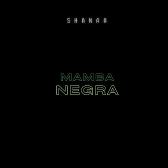 Mamba Negra by Shanaa