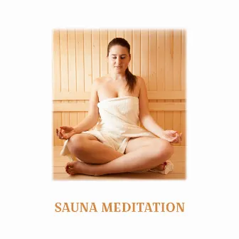 Sauna Meditation by Native American Flute, Meditation