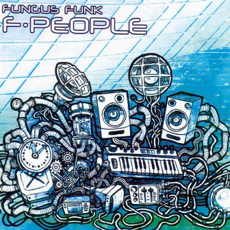 F People by Fungus Funk