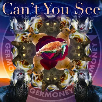 Can't You See by Germoney