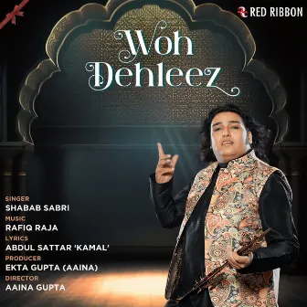 Woh Dehleez by Shabab Sabri