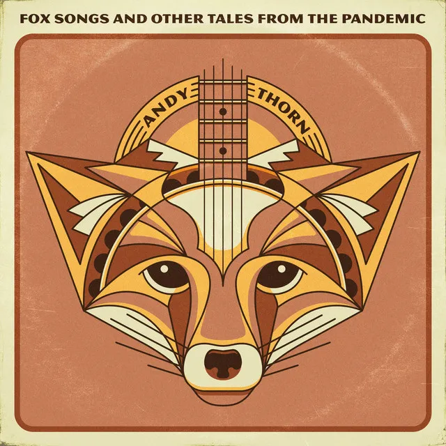 Fox Songs and Other Tales From the Pandemic