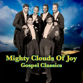 Gospel Classics by Mighty Clouds Of Joy