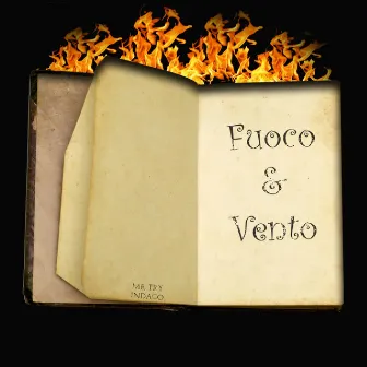 Fuoco e Vento by Mr.Try