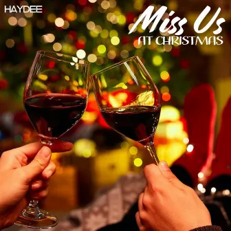 Miss Us At Christmas by Haydee