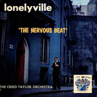 Lonelyville 'The Nervous Beat' by The Creed Taylor Orchestra