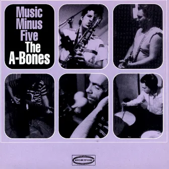 Music Minus Five by The A-Bones