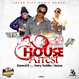 House Arrest by General B