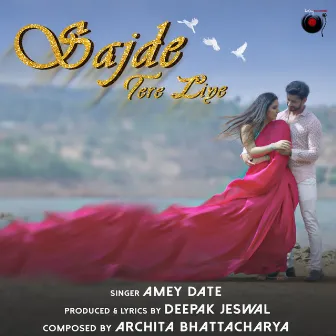 Sajde Tere Liye by Amey Date