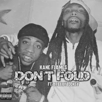 Don't Fold by Kane Flames