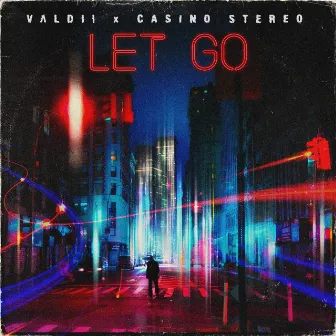 Let Go by Casino Stereo