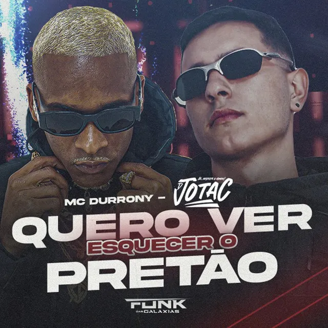 Quero Ver Esquecer o Pretão