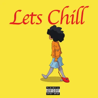 Lets Chill by Mxrc Clxrk