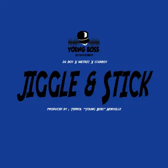 Jiggle & Stick by Starboy